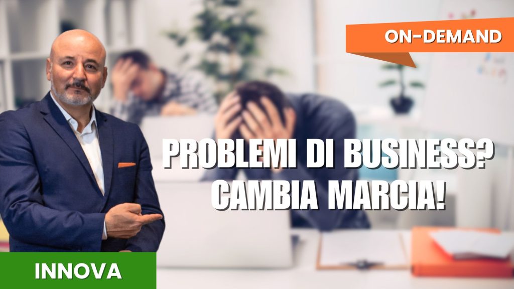 Problemi di Business Cambia Marcia!