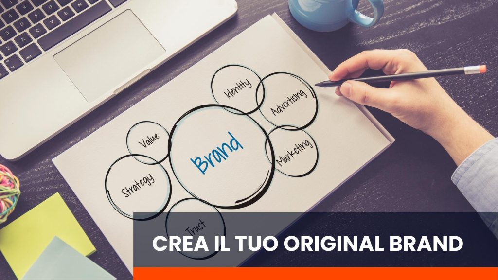 Crea il tuo original brand