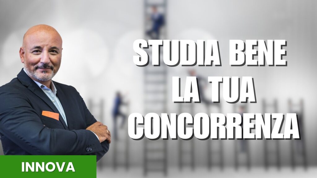 Corso - Studia bene la tua concorrenza - innova